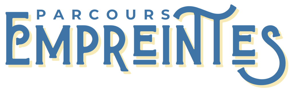 Bienvenu au parcours Empreintes, un rendez-vous avec l'histoire écrite par des gens d'ici.